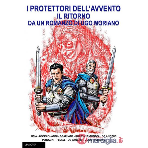 Ritorno. I protettori dell'avvento. Ediz. illustrata (Il)