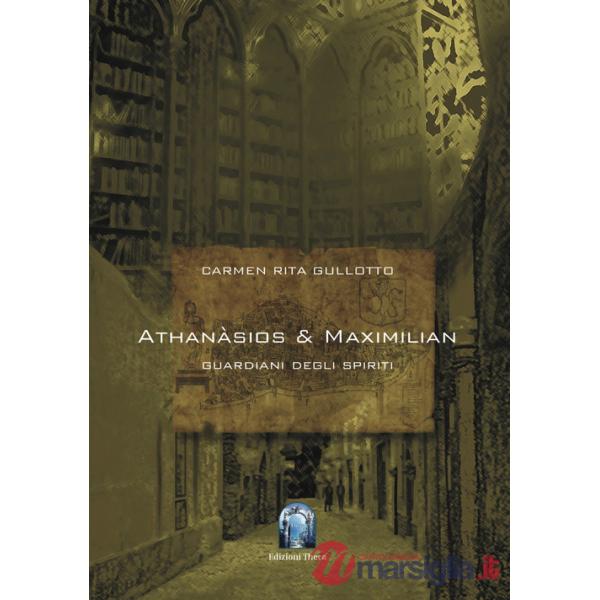 Athanàsios & Maximilian. I guardiani degli spiriti