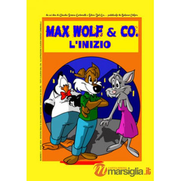 Inizio. Max Wolf & Co. Detective per caso. Il fumetto (L')
