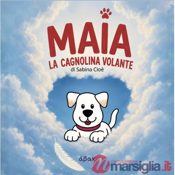 Maia. La cagnolina volante