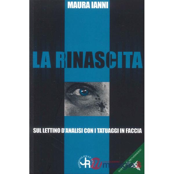 Rinascita. sul lettino d'analisi con i tatuaggi in faccia (La)