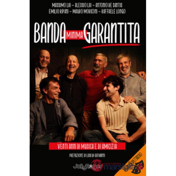 Banda minima garantita. Venti anni di musica e di amicizia. Con Segnalibro