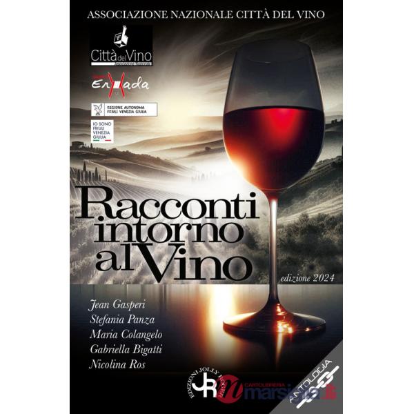 Racconti intorno al vino. Edizione 2024. Vini e confini