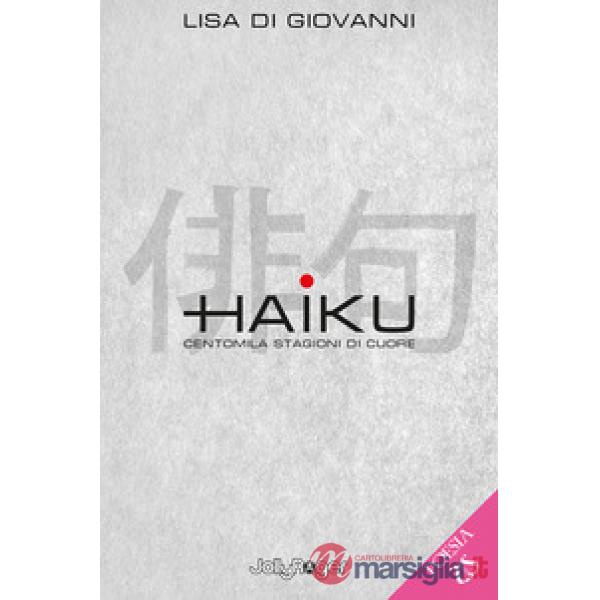 Haiku. Centomila stagioni di cuore. Con Segnalibro