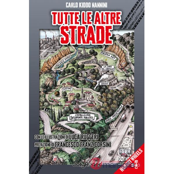 Tutte le altre strade. Con Segnalibro