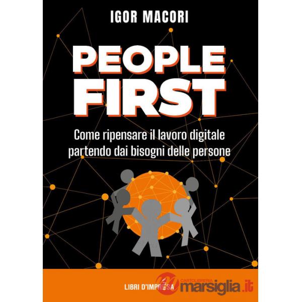 People first. Come ripensare il lavoro digitale partendo dai bisogni delle persone