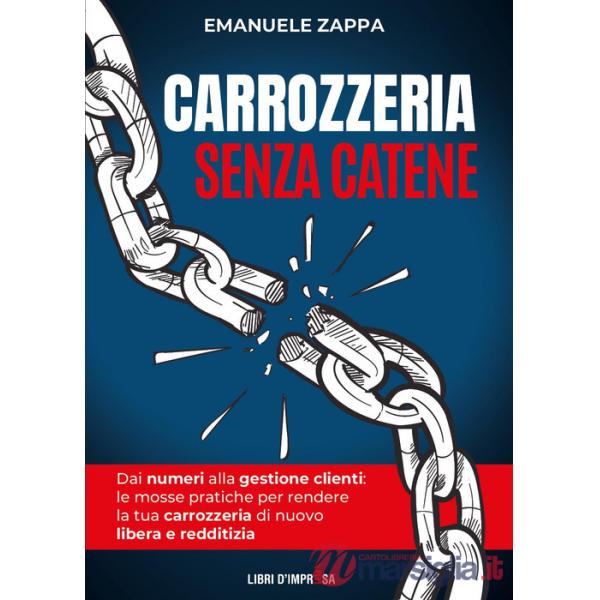 Carrozzeria senza catene. Dai numeri alla gestione clienti: le mosse pratiche per rendere la tua carrozzeria di nuovo libera e r