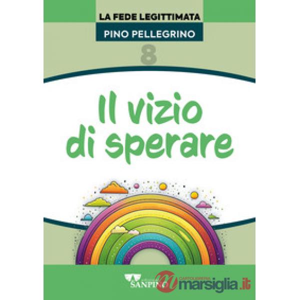 Vizio di sperare (Il)