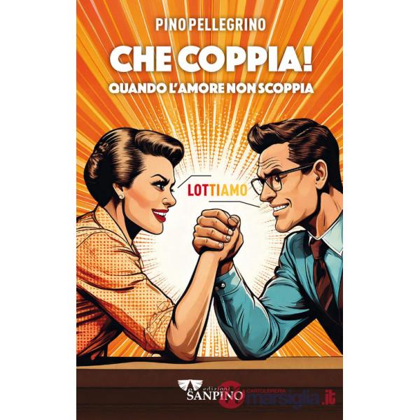 Che coppia! Quando l'amore non scoppia
