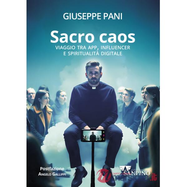 Sacro caos. Viaggio tra app, influencer e spiritualità digitale