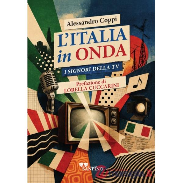 Italia in onda. I signori della tv (L')