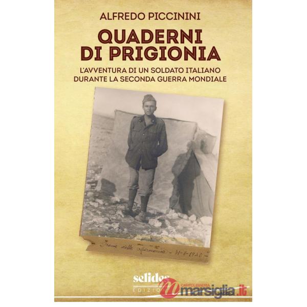 Quaderni di prigionia. L'avventura di un soldato italiano durante la seconda guerra mondiale