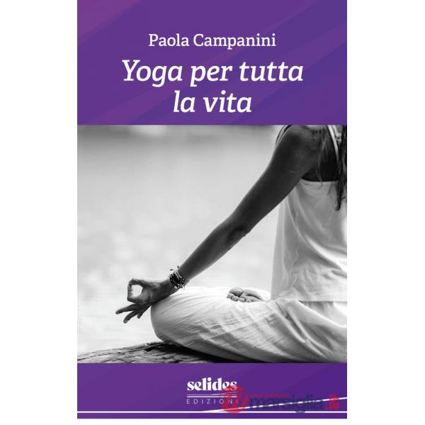 Yoga per tutta la vita. Ediz. illustrata
