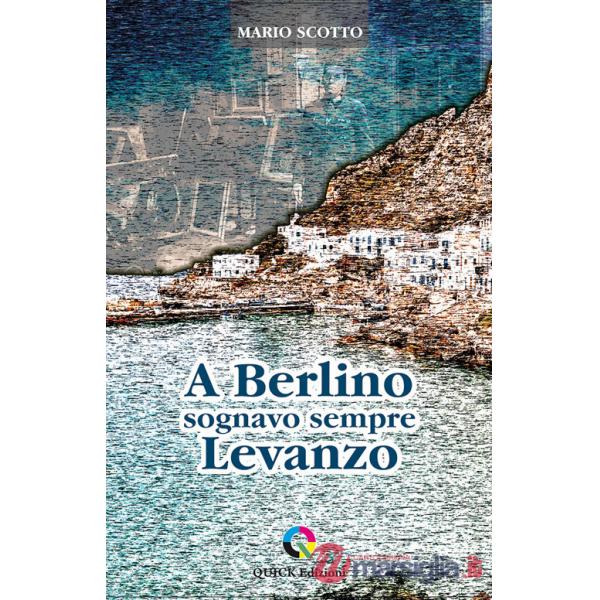 A Berlino sognavo sempre Levanzo