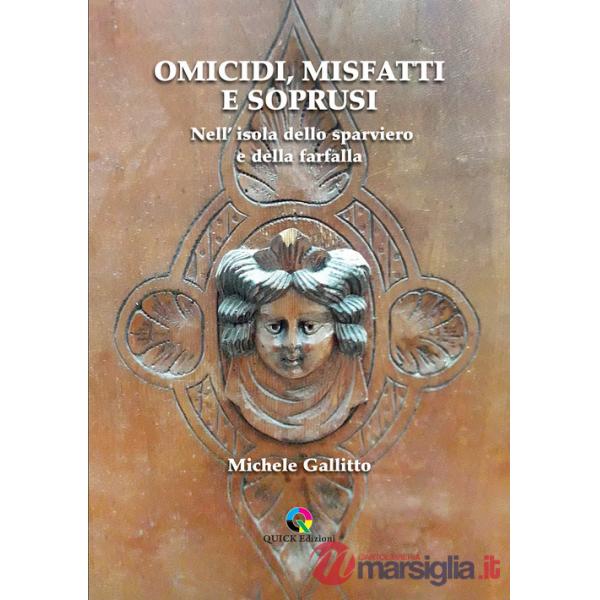 Omicidi, misfatti e soprusi. Nell'isola dello sparviero e della farfalla