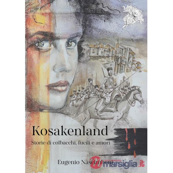 Kosakenland. Storie di colbacchi, fucili e amori