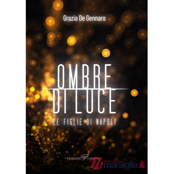 Ombre di luce. Le figlie di Napoli. Ediz. integrale