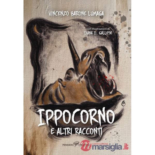 Ippocorno e altri racconti. Ediz. illustrata