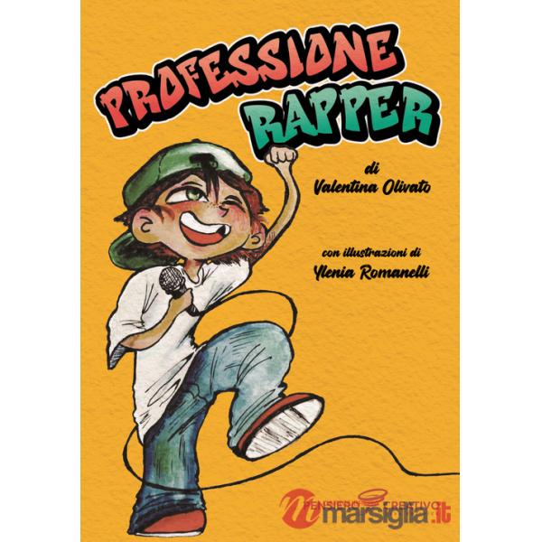 Professione rapper. Ediz. illustrata