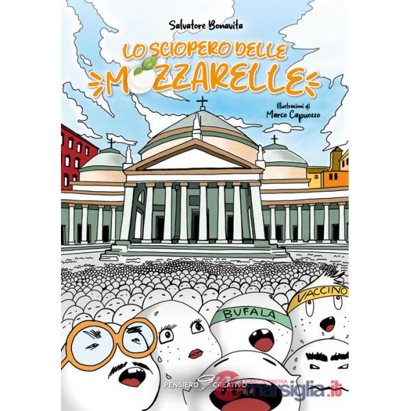 Sciopero delle mozzarelle. Ediz. illustrata (Lo)