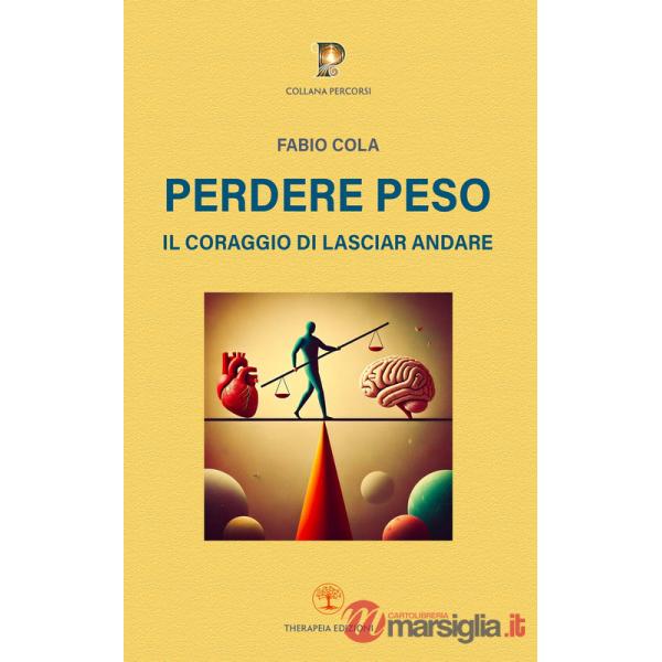 Perdere peso. Il coraggio di lasciar andare