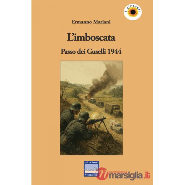 Imboscata. Passo dei Guselli 1944 (L')