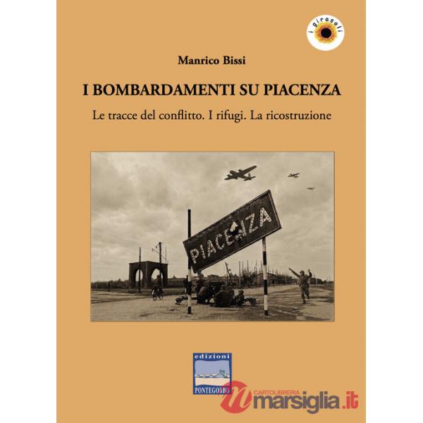 Bombardamenti su Piacenza: i traumi e la ricostruzione (1943-'65) (I)