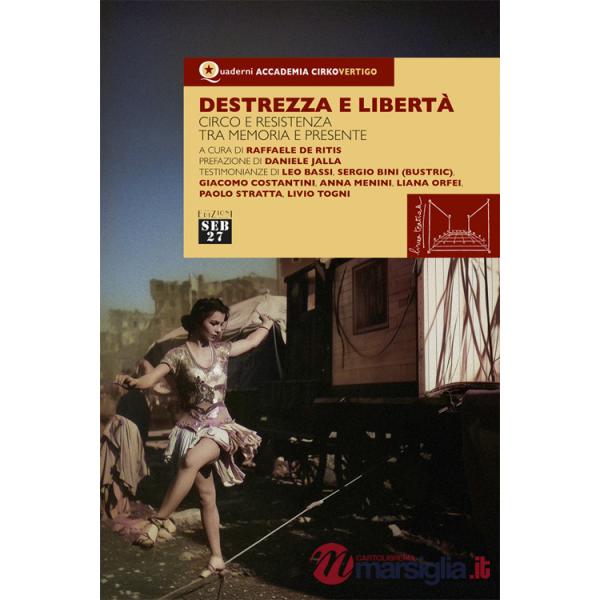 Destrezza e libertà. Circo e resistenza tra memoria e presente