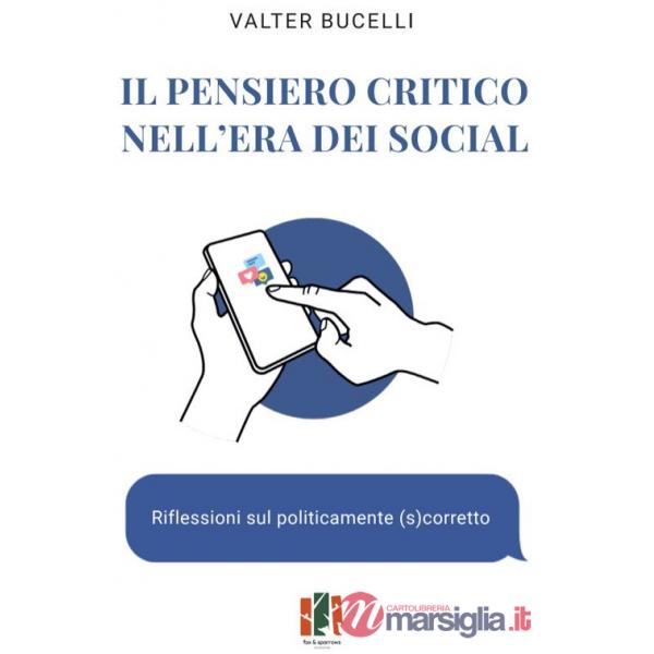 Pensiero critico nell'era dei social. Riflessioni sul politicamente (s)corretto (Il)