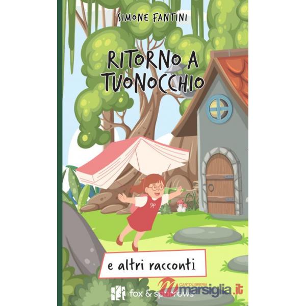 Ritorno a Tuonocchio e altri racconti