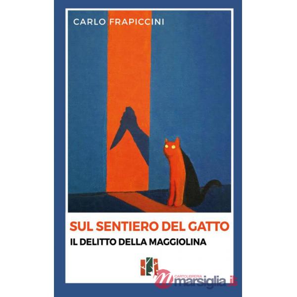 Sul sentiero del gatto. Il delitto della Maggiolina