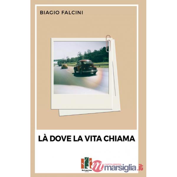 Là dove la vita chiama