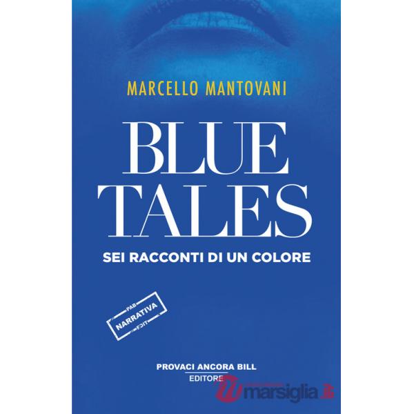 Blue tales. Sei racconti di un colore