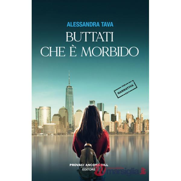 Buttati che è morbido