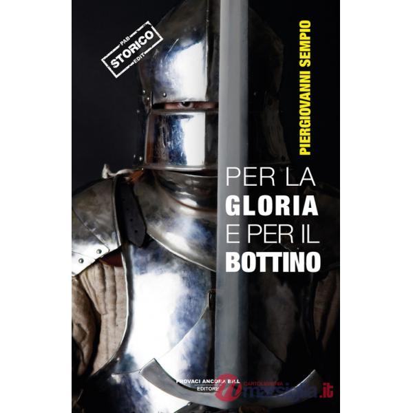 Per la gloria e per il bottino