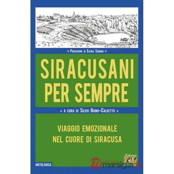 Siracusani per sempre. Viaggio emozionale nel cuore di Siracusa
