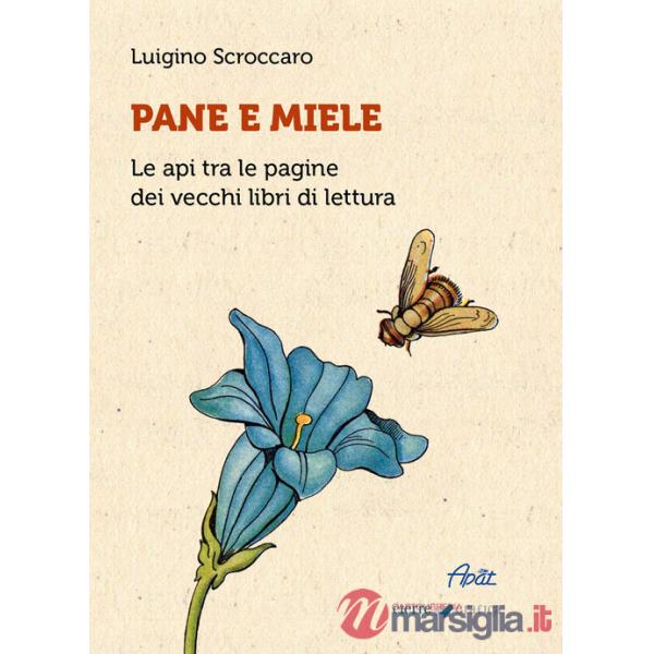Pane e miele. Le api tra le pagine dei vecchi libri di lettura