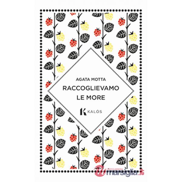 Raccoglievamo le more