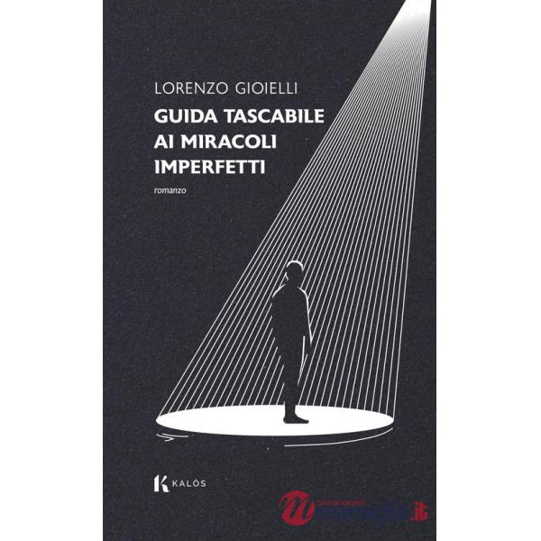 Guida tascabile ai miracoli imperfetti