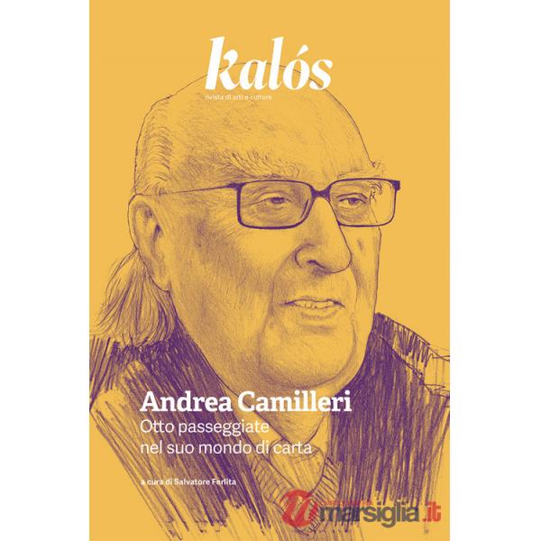 Kalós. rivista di arti e culture. Nuova serie (2025). Vol. 6: Andrea Camilleri. Otto passeggiate nel suo mondo di carta