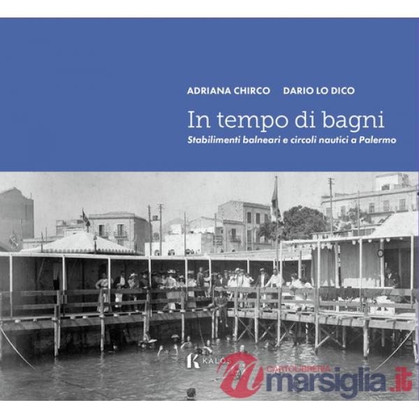 In tempo di bagni. Stabilimenti balneari e circoli nautici a Palermo