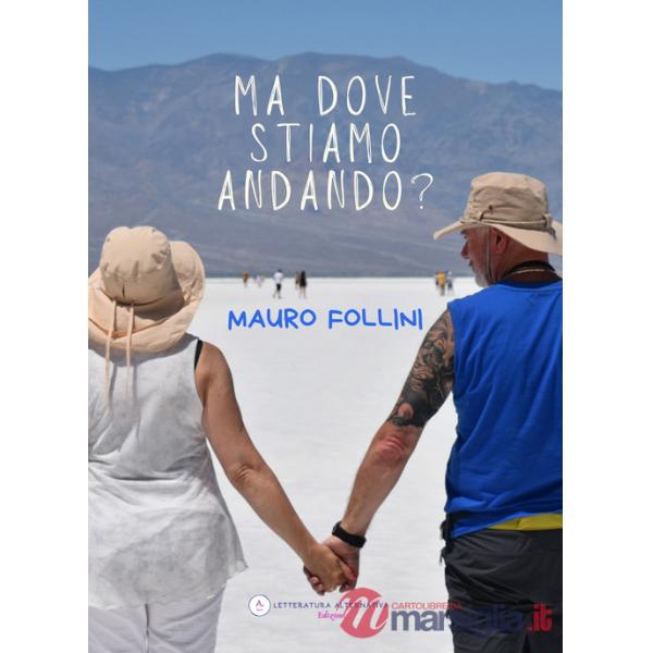 Ma dove stiamo andando?