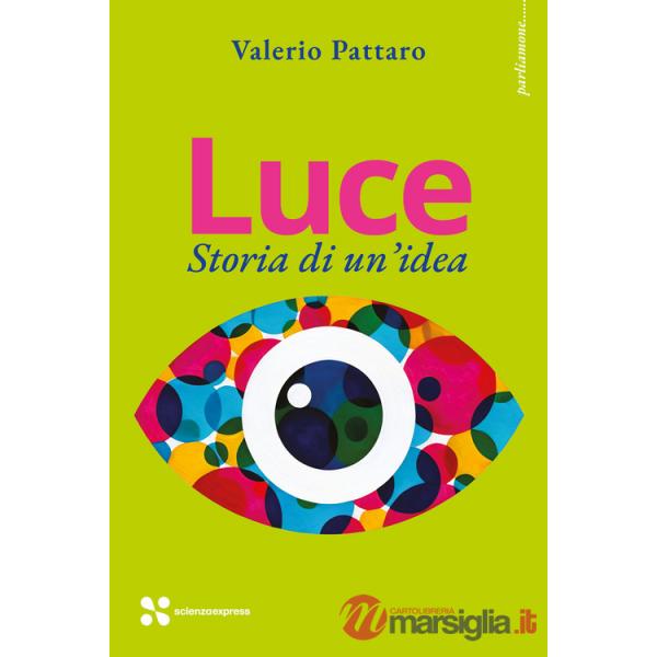 Luce. Storia di un'idea