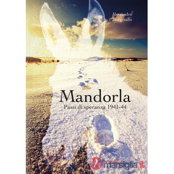 Mandorla. Passi di speranza 1941-44