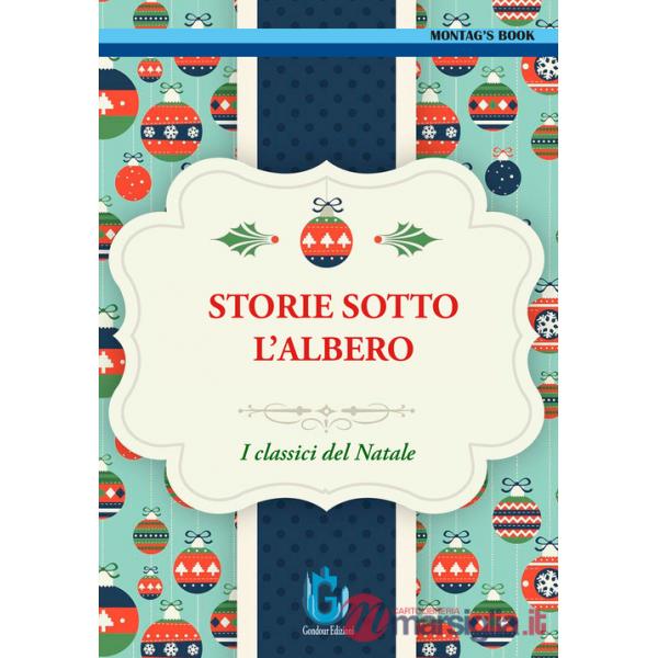Storie sotto l'albero. I classici del Natale