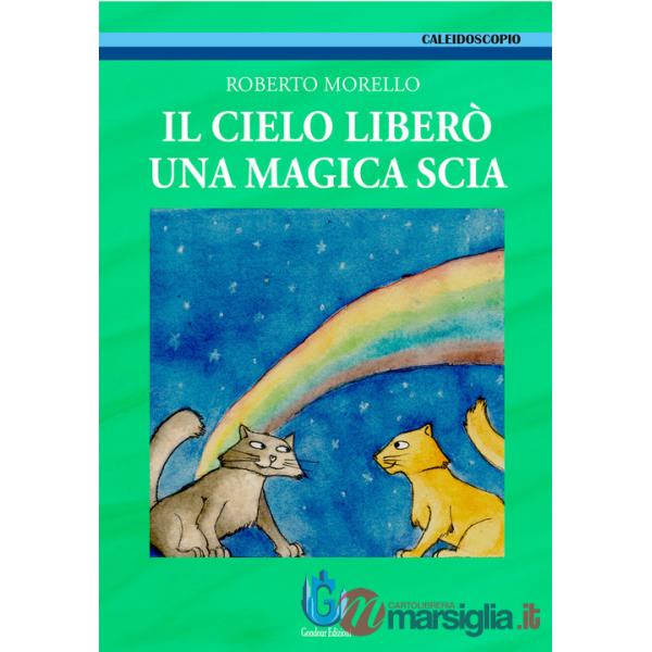 Cielo liberò una magica scia (Il)