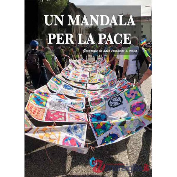 Mandala per la pace. Geografie di pace tracciate a mano (Un)