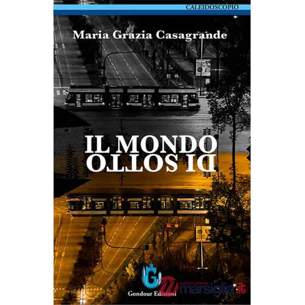 Mondo di sotto. Nuova ediz. (Il)
