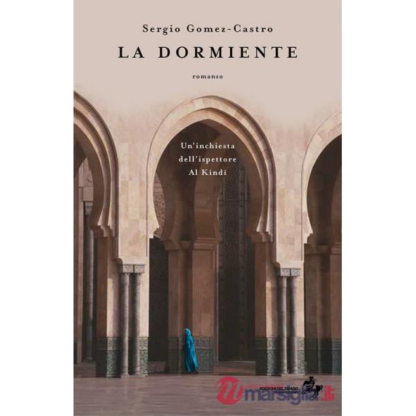 Dormiente. Un'inchiesta dell'ispettore Al Kindi. Nuova ediz. (La)
