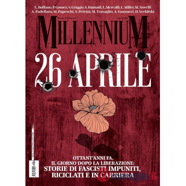 MillenniuM (2025). Vol. 89: Il 26 aprile: Ottant'anni fa, il giorno dopo la liberazione: Storie di fascisti impuniti riciclati e